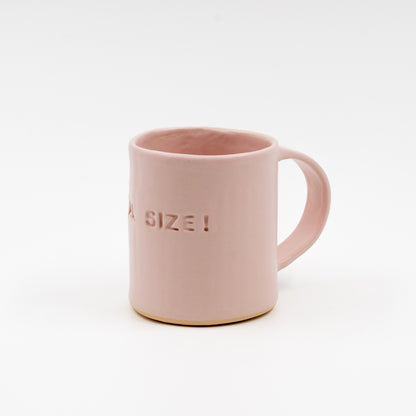 "Still normal size" pastel pink mug